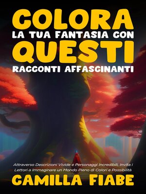 cover image of Colora la Tua Fantasia con Questi Racconti Affascinanti